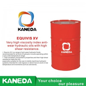 KANEDA EQUIVIS XV Nagyon magas viszkozitási indexű kopásgátló hidraulikaolajok, nagy nyíróképességgel.