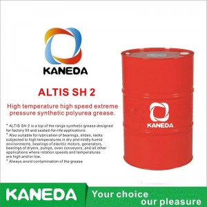 KANEDA ALTIS SH 2 Magas hőmérsékletű, nagy sebességű szélsőséges nyomású szintetikus poliurepát zsír.